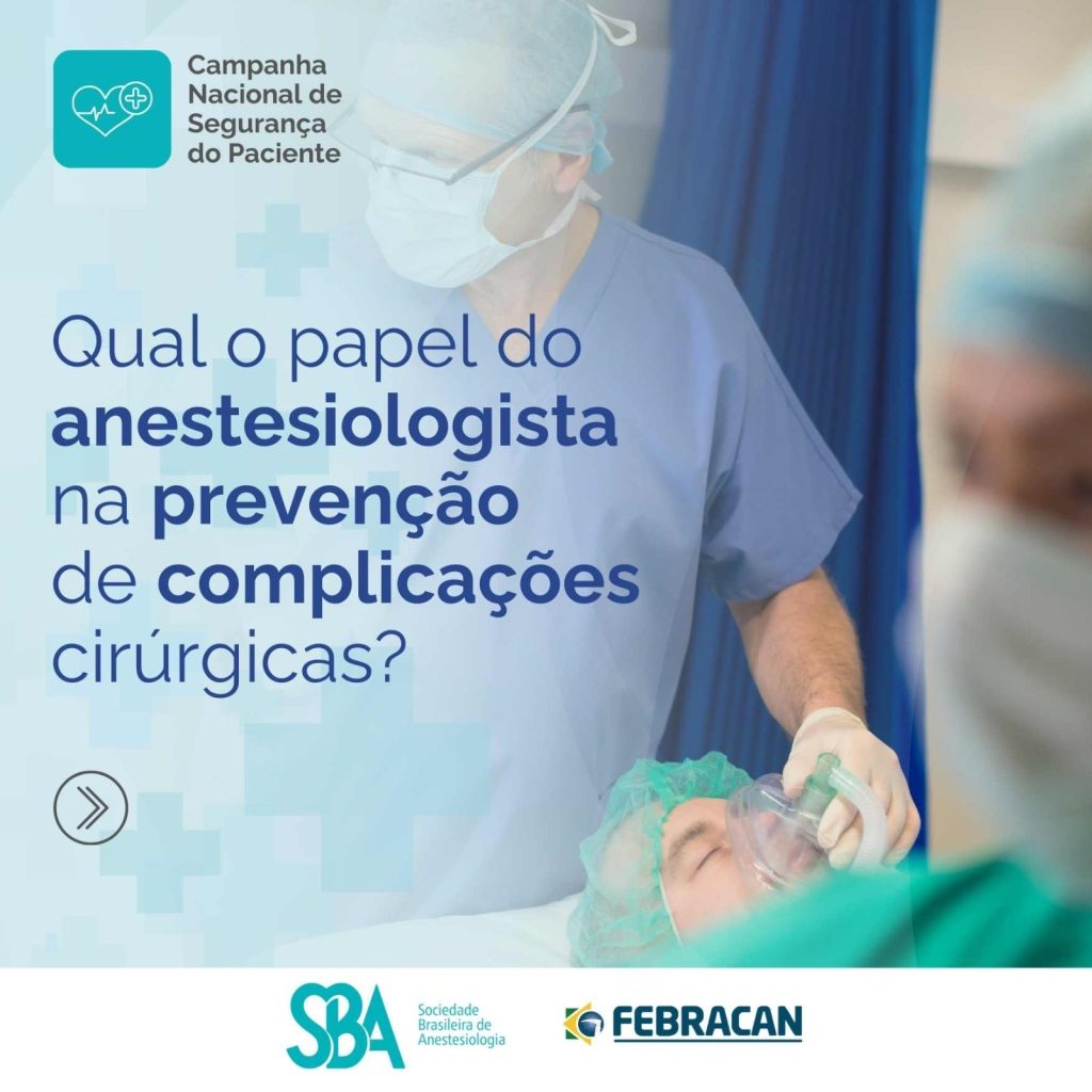 Campanha Segurança do paciente: papel do anestesiologistana prevenção de complicações cirúrgicas